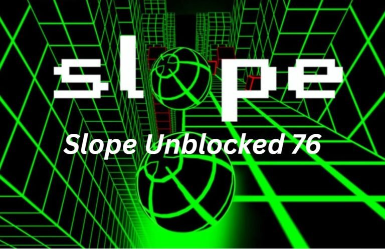 Slope Unblocked 76